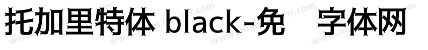托加里特体 black字体转换